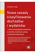 Nowe zasady klasyfikowania dochodów i wydatków – reforma klasyfikacji budżetowej w świetle nowelizacji ustawy o finansach