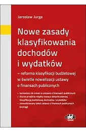 Nowe zasady klasyfikowania dochodów i wydatków,Jarosław Jurga