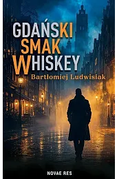 Gdański smak whiskeyBartłomiej Ludwisiak