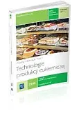 Technologie produkcji cukierniczej. Wyroby cukiernicze. Tom II podręcznik cz.2