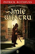 Imię wiatru. Kroniki Królobójcy. Tom 1