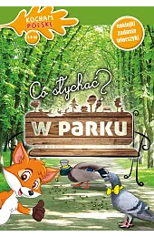 Co słychać? W parkuWróbel Iwona