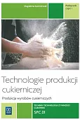 Technologie produkcji cukierniczej. Wyroby cukiernicze Tom II podręcznik cz. 1 wyd. 2014 (S)