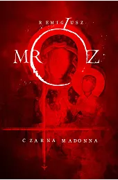 Czarna Madonna (wyd. kieszonkowe)Remigiusz Mróz