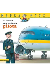 Mądra Mysz. Mam przyjaciela pilota