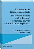 Rachunkowość i finanse w oświacie. Praktyczne, Monika Kaczurak-Kozak
