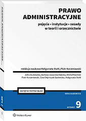 Prawo administracyjne. Pojęcia, instytucje, zasady w teorii i orzecznictwie