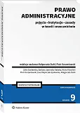 Prawo administracyjne. Pojęcia, instytucje, zasady w teorii i orzecznictwie