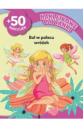 Naklejkowe czytanki. Bal w pałacu wróżek