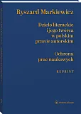 Dzieło literackie i jego twórca w polskim prawie autorskim, Ochrona prac naukowych (reprint) [PRZEDSPRZEDAŻ]