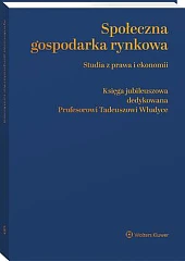Społeczna gospodarka rynkowa. Studia z prawa,Wojciech Bańczyk