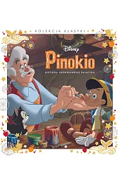 Kolekcja klasyki. Historia drewnianego pajacyka. Disney,zbiorowa Praca