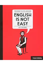 English is not Easy Przewodnik po,Gutierrez Luci