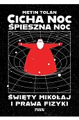 Cicha noc, śpieszna noc. Święty Mikołaj i prawa fizyki