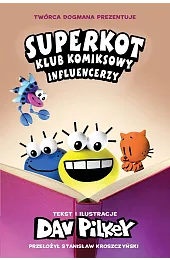 Influencerzy. Superkot. Klub komiksowy. Tom 5Dav Pilkey