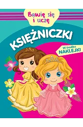 Bawię się i uczę. KsiężniczkiMonika Kalinowska