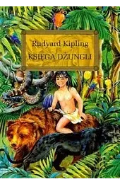 Księga dżungli (lektura z opracowaniem)Rudyard Kipling