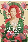 Twój wspaniały rok 2027 z Katarzyną Miller