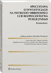Specustawa o inwestycjach na potrzeby obronności lub bezpieczeństwa publicznego. Komentarz [PRZEDSPRZEDAŻ]