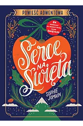 Serce na święta. Powieść adwentowaJomain Sophie