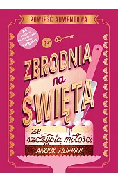 Zbrodnia na święta ze szczyptą miłości.,Filippini Anouk