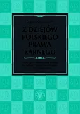 Z dziejów polskiego prawa karnego. Prawo karne i nauka prawa karnego na ziemiach polskich w XIX wiek