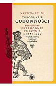 Topografie cudowności. Bestsellerowy przewodnik po Rzymie z 1575 roku w rękach autorów, wydawców i c