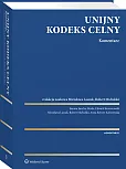 Unijny Kodeks Celny. Komentarz [PRZEDSPRZEDAZ] Joanna Herda-Jarecka