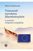 Tożsamość narodowa Macedończyków w procesie integracji europejskiej