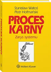 Proces karny. Zarys systemu