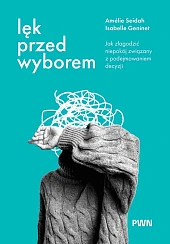 Lęk przed wyboremAmélie Seidah