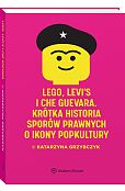 LEGO, Levi's i Che Guevara. Krótka historia sporów prawnych o ikony popkultury
