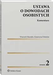 Ustawa o dowodach osobistych. Komentarz [PRZEDSPRZEDAŻ]Katarzyna Dokukin