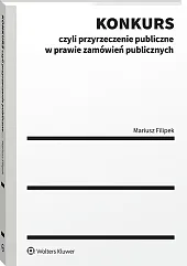 Konkurs czyli przyrzeczenie publiczne w prawie zamówień publicznych [PRZEDSPRZEDAŻ]