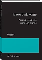 Prawo budowlane. Warunki techniczne i inne akty prawne [PRZEDSPRZEDAŻ]