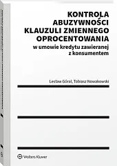 Kontrola abuzywności klauzuli zmiennego oprocentowania w,Lesław Góral