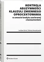 Kontrola abuzywności klauzuli zmiennego oprocentowania w, Lesław Góral