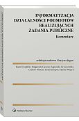 Informatyzacja działalności podmiotów realizujących zadania publiczne. Komentarz [PRZEDSPRZEDAŻ]