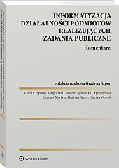 Informatyzacja działalności podmiotów realizujących zadania publiczne. Komentarz [PRZEDSPRZEDAŻ]