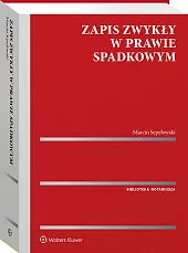 Zapis zwykły w prawie spadkowym [PRZEDSPRZEDAŻ]
