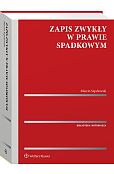 Zapis zwykły w prawie spadkowym [PRZEDSPRZEDAŻ]