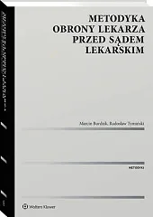 Metodyka obrony lekarza przed sądem lekarskim [PRZEDSPRZEDAŻ]