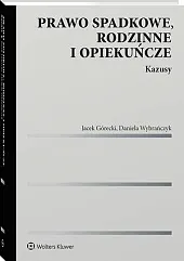 Prawo spadkowe, rodzinne i opiekuńcze. Kazusy