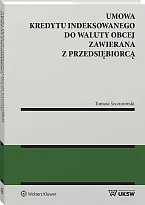 Umowa kredytu indeksowanego do waluty obcej, Tomasz Szczurowski