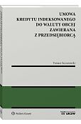 Umowa kredytu indeksowanego do waluty obcej zawierana z przedsiębiorcą