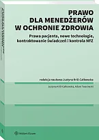 Prawo dla menadżerów w ochronie zdrowia., Justyna Król-Całkowska