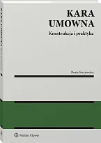 Kara umowna. Konstrukcja i praktyka Beata Stryjewska