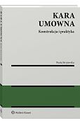 Kara umowna. Konstrukcja i praktyka