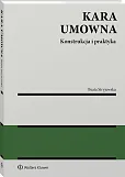 Kara umowna. Konstrukcja i praktyka [PRZEDSPRZEDAŻ]