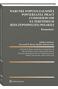 Warunki dopuszczalności powierzania pracy cudzoziemcom na terytorium Rzeczypospolitej Polskiej. Komentarz [PRZEDSPRZEDAŻ]